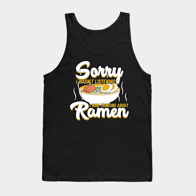 I Was Thinking About Ramen Japanese Noodle Soup Tank Top by Dolde08